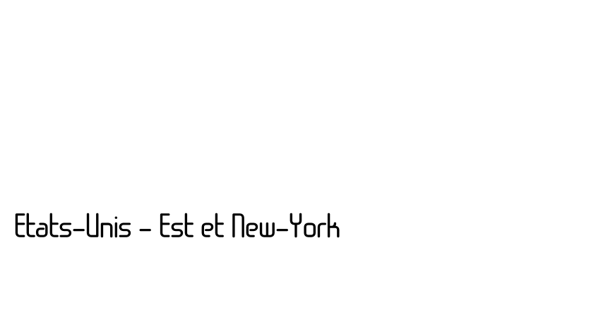 Etats-Unis - Est et New-York 
